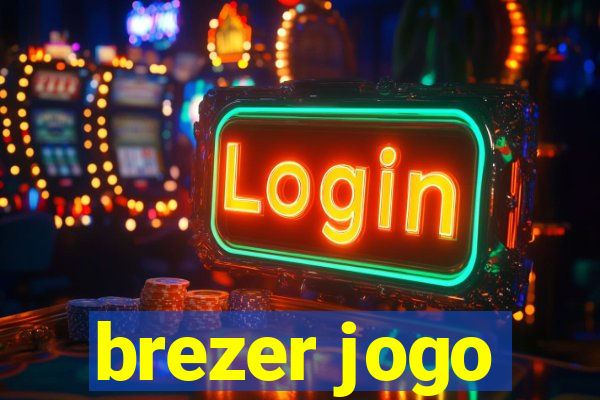 brezer jogo